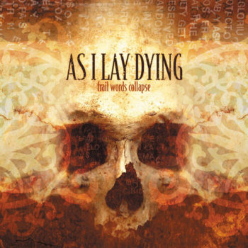 Frail words Collapse as i lay dying